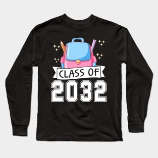 Class of 2032 Grow With Me Gift For Kindergarten Future Graduates Long Sleeve T-Shirt